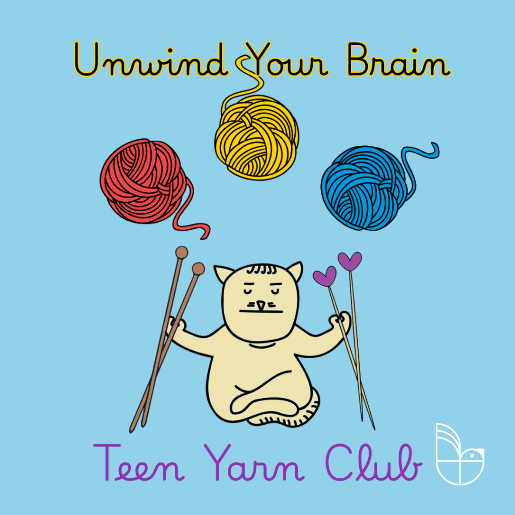 Unwind: Teen Yarn Club