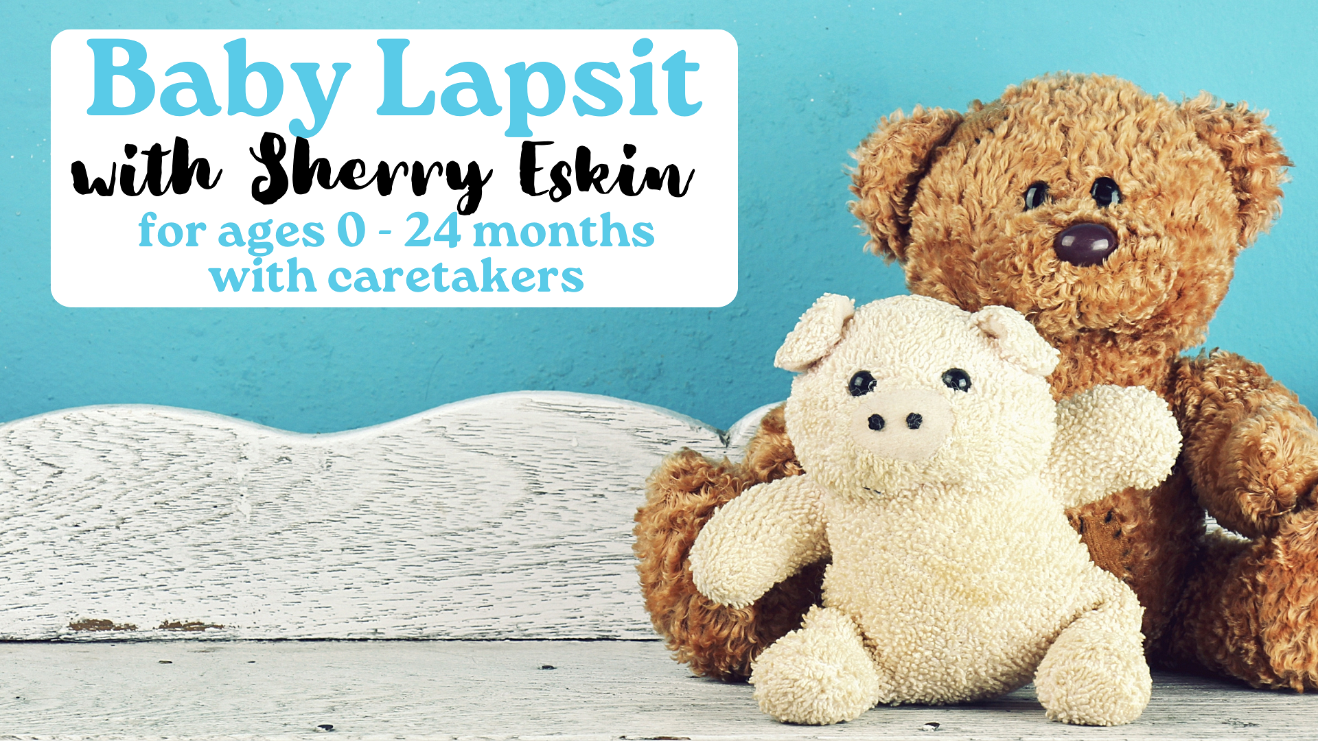 Baby Lapsit with Sherry Eskin