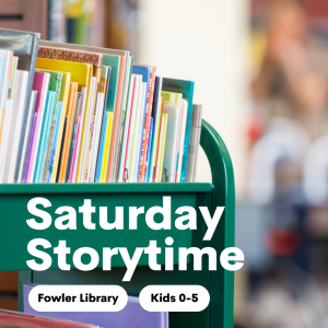 Fowler Saturday Storytime