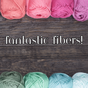 Fantastic Fibers
