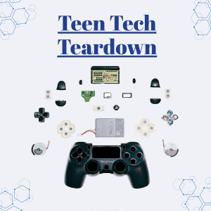 Teen Tech Teardown