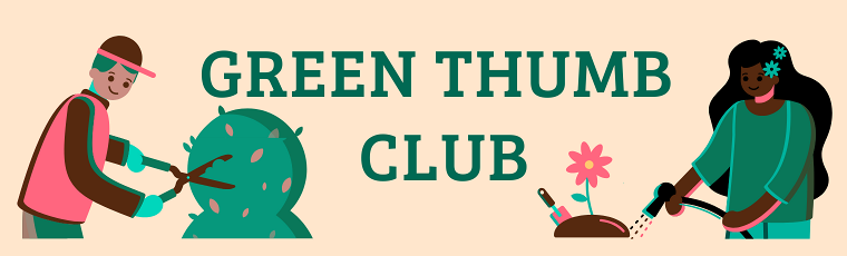 Green Thumb Gardening Club for Kids & Teens