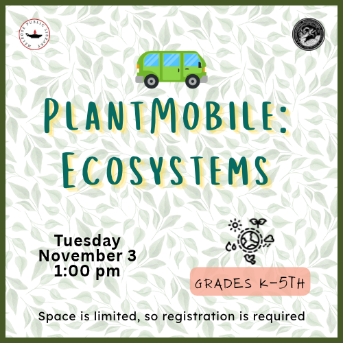 Plantmobile: Ecosystems (grades K-5)