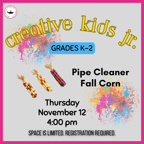Creative Kids, Jr.: Pipe Cleaner Fall Corn (grades K-2)