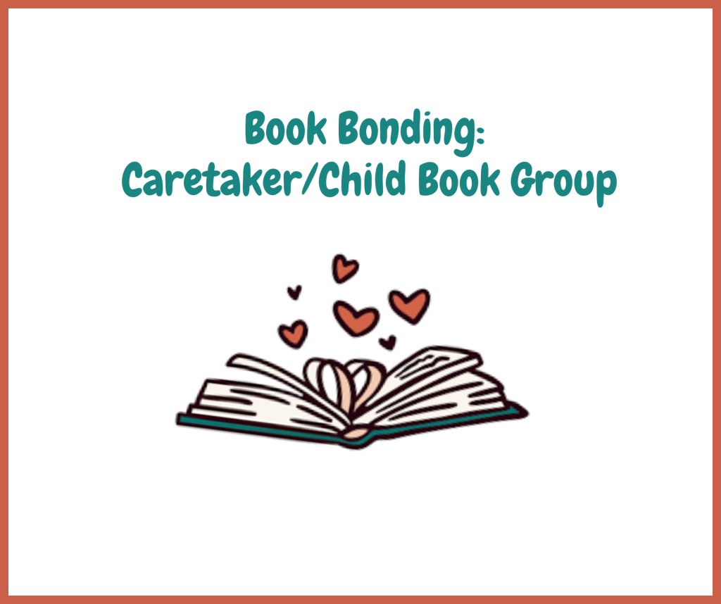 Book Bonding: Caretaker/Child Book Group (Ages 5-7)