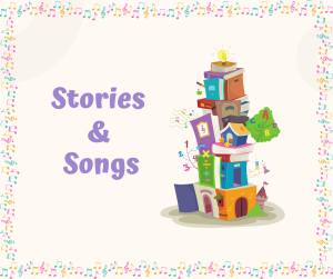Stories & Songs (Ages infant-5)