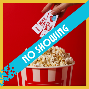 Movie Matinee: No Showing (IN PERSON)