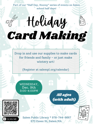 Holiday Card Making (Half Day, Hooray!)
