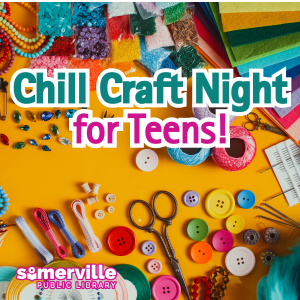 Chill Craft Night for Teens!