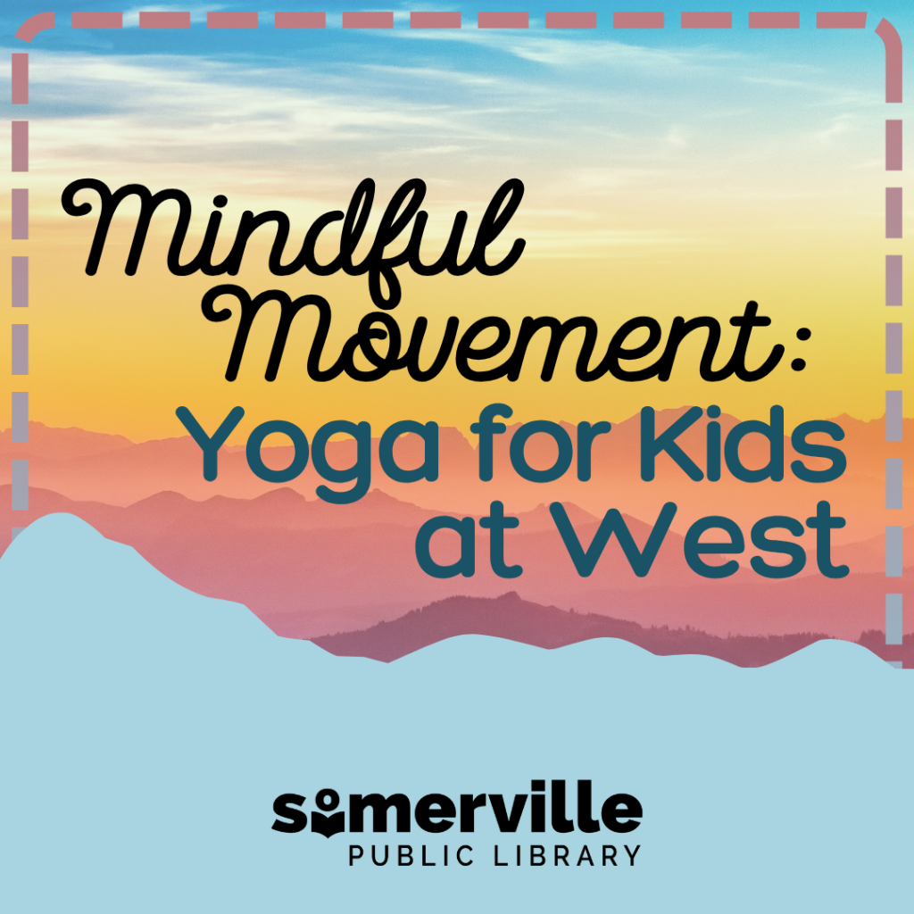 Mindful Movement: Kids Yoga at West