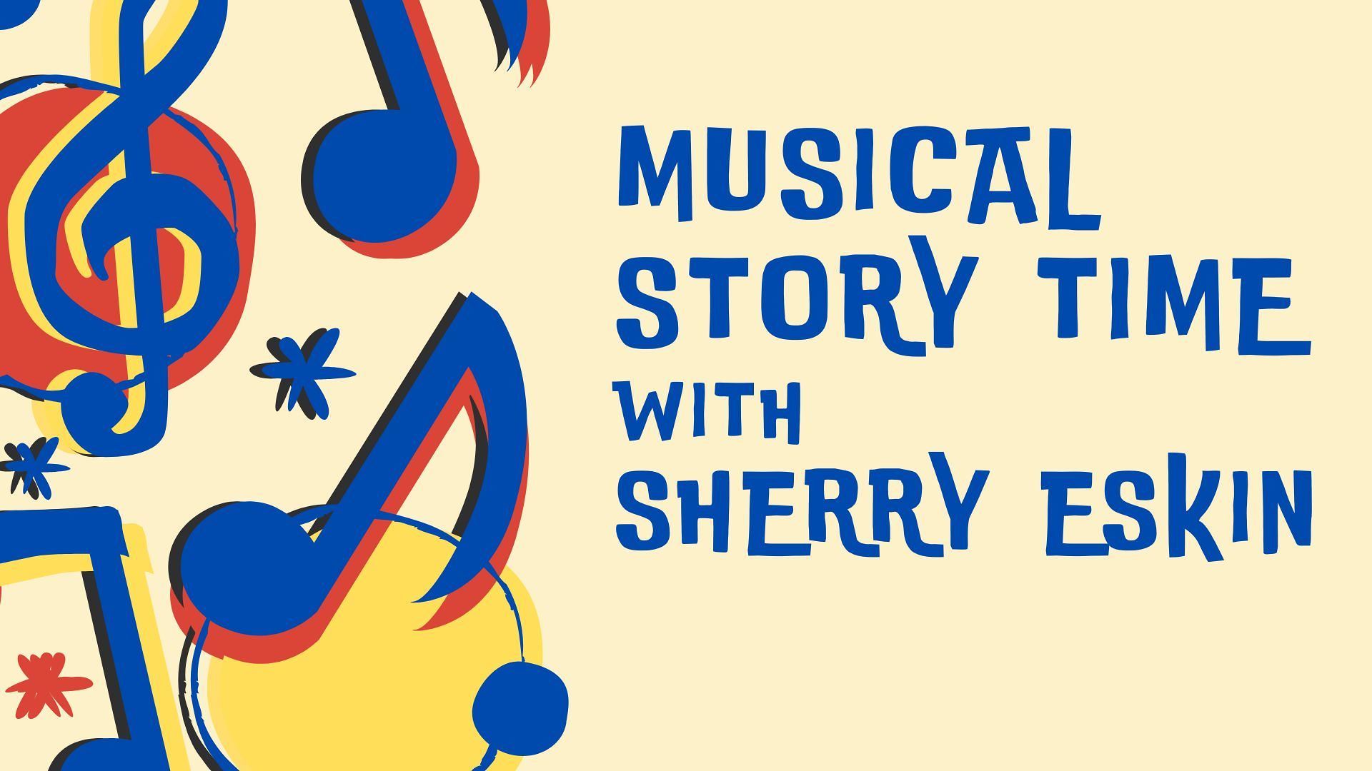 Musical Story Time with Sherry Eskin (Ages 0-5)