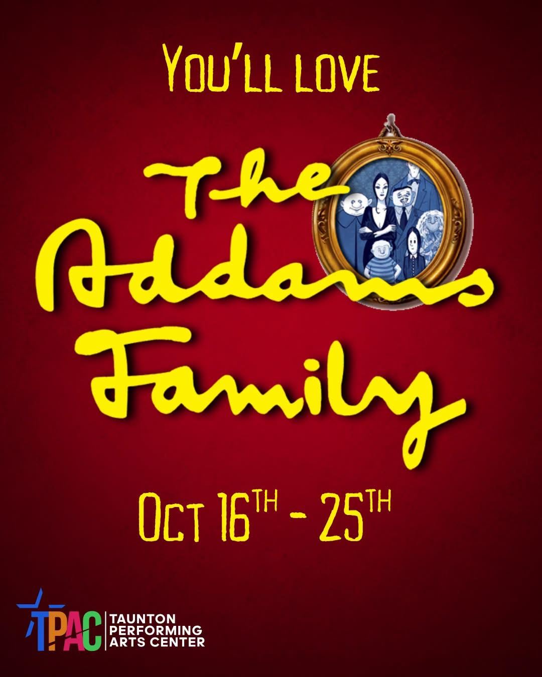 Taunton Performing Arts Center Presents "The Addams Family Musical"