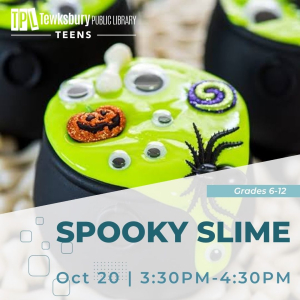 TEEN: Spooky Slime (Grades 6-12)