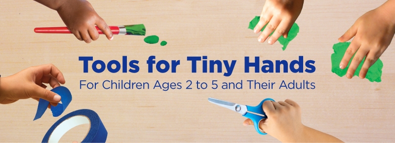 Tools for Tiny Hands (Classroom)